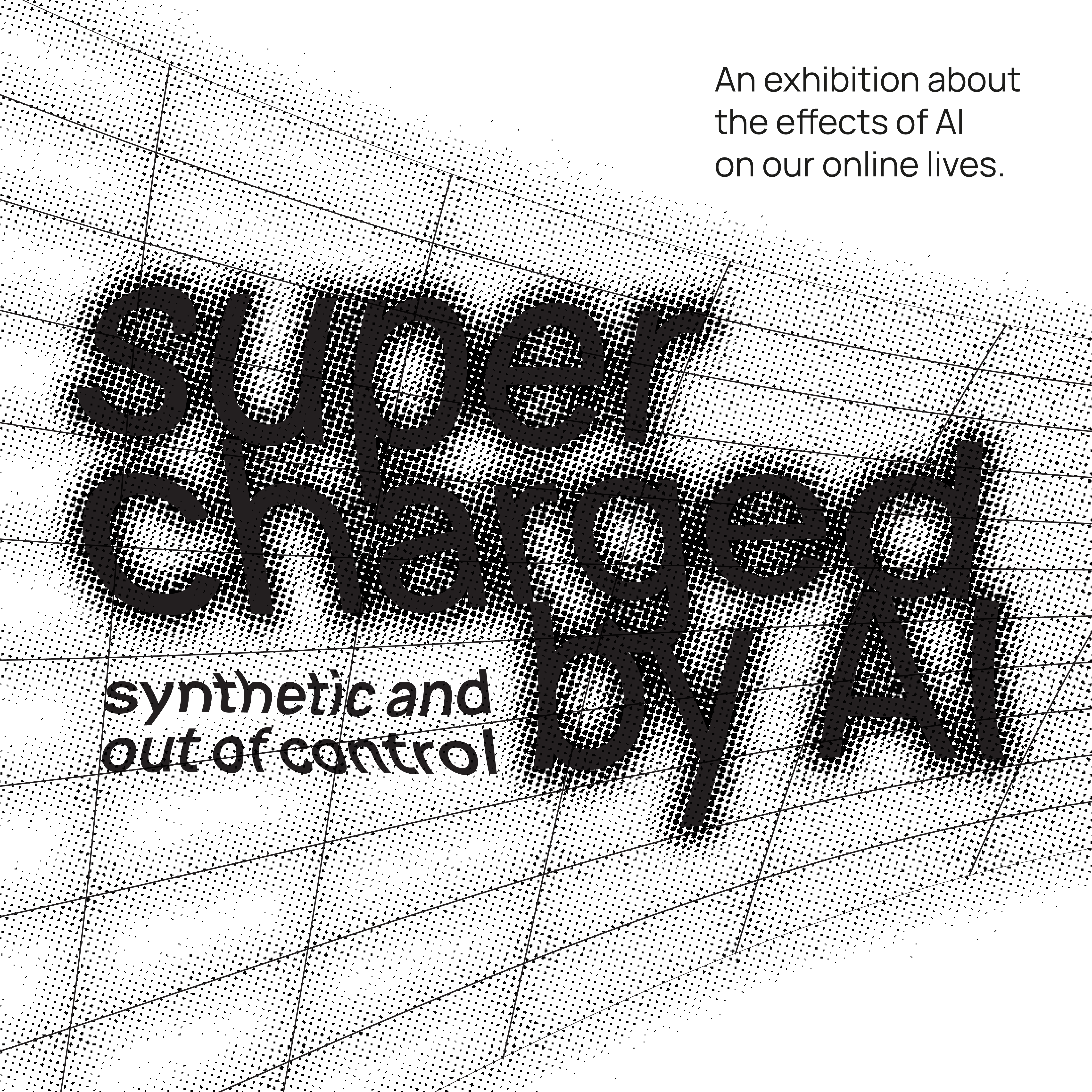 Supercharged by AI: synthetic and out of control